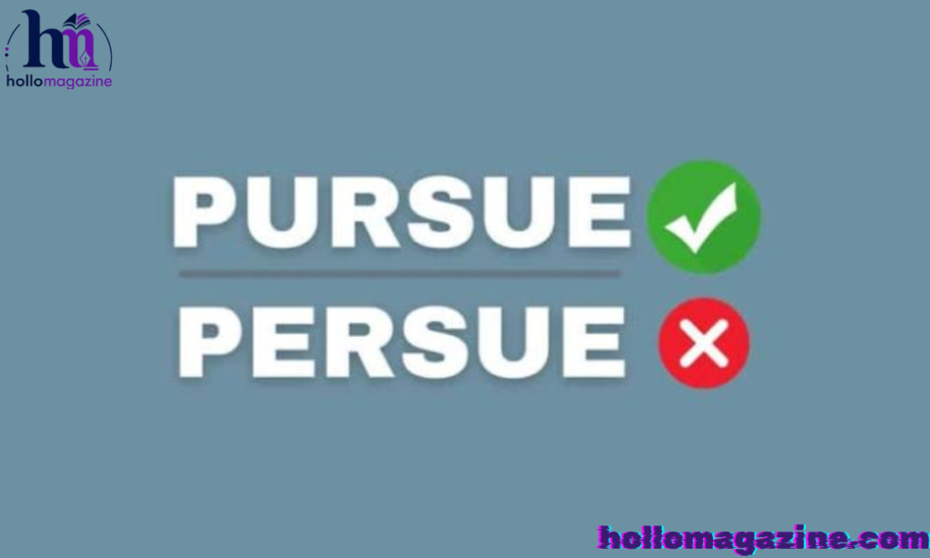 Literal vs Figurative Use of “Pursue”