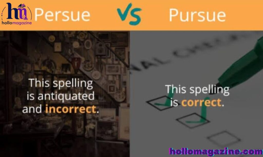 Why “Persue” Is Always Incorrect